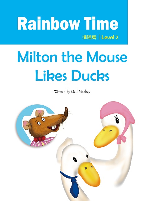 Milton the Mouse Likes Ducks